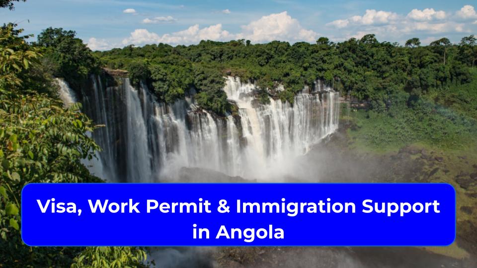 Visa, Work Permit & Immigration Support in Angola