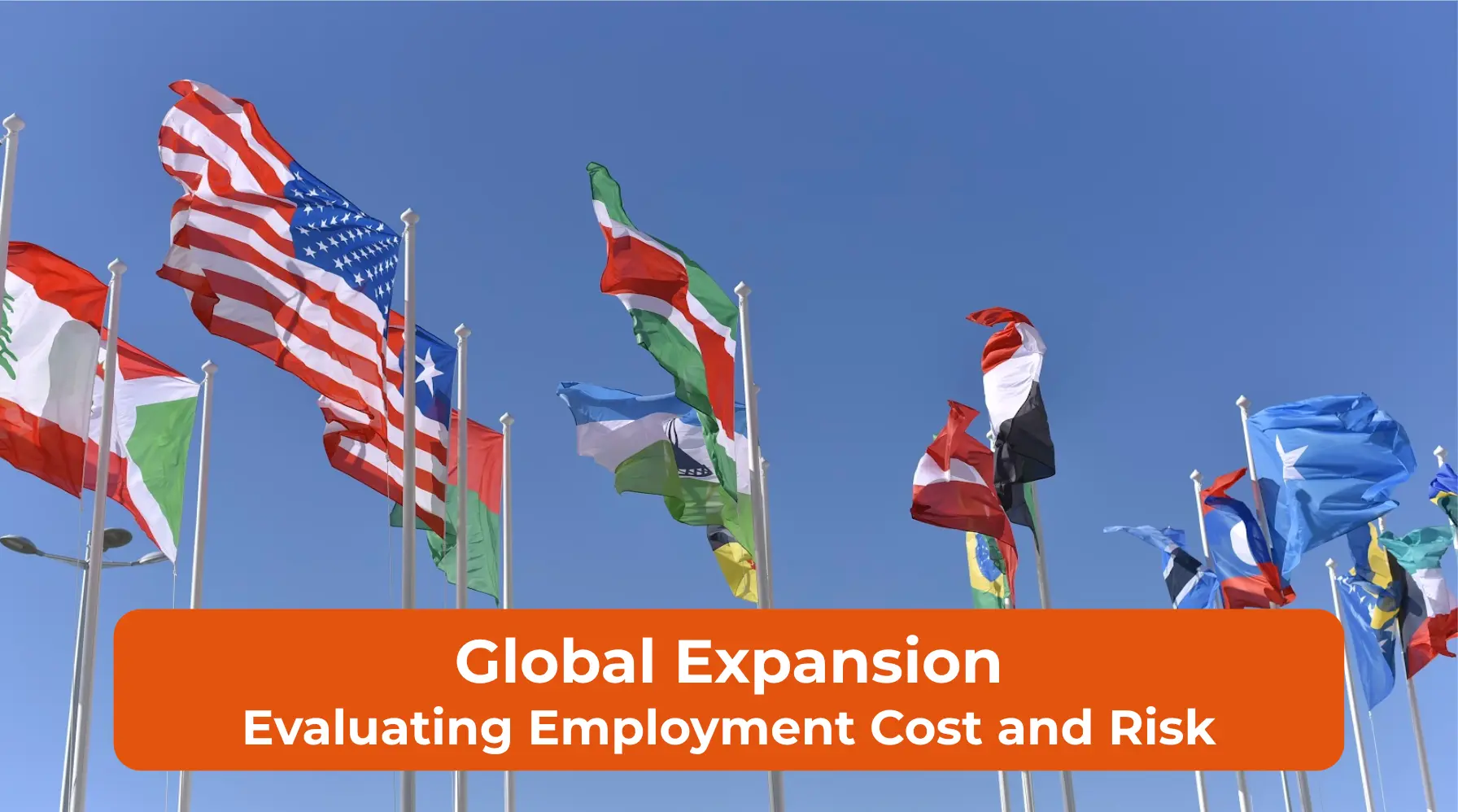 Global Expansion Evaluating Employment Cost and Risk