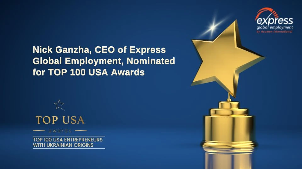 Nick Ganzha, CEO of Express Global Employment, Nominated for TOP 100 USA Entrepreneurs with Ukrainian Origins Award
