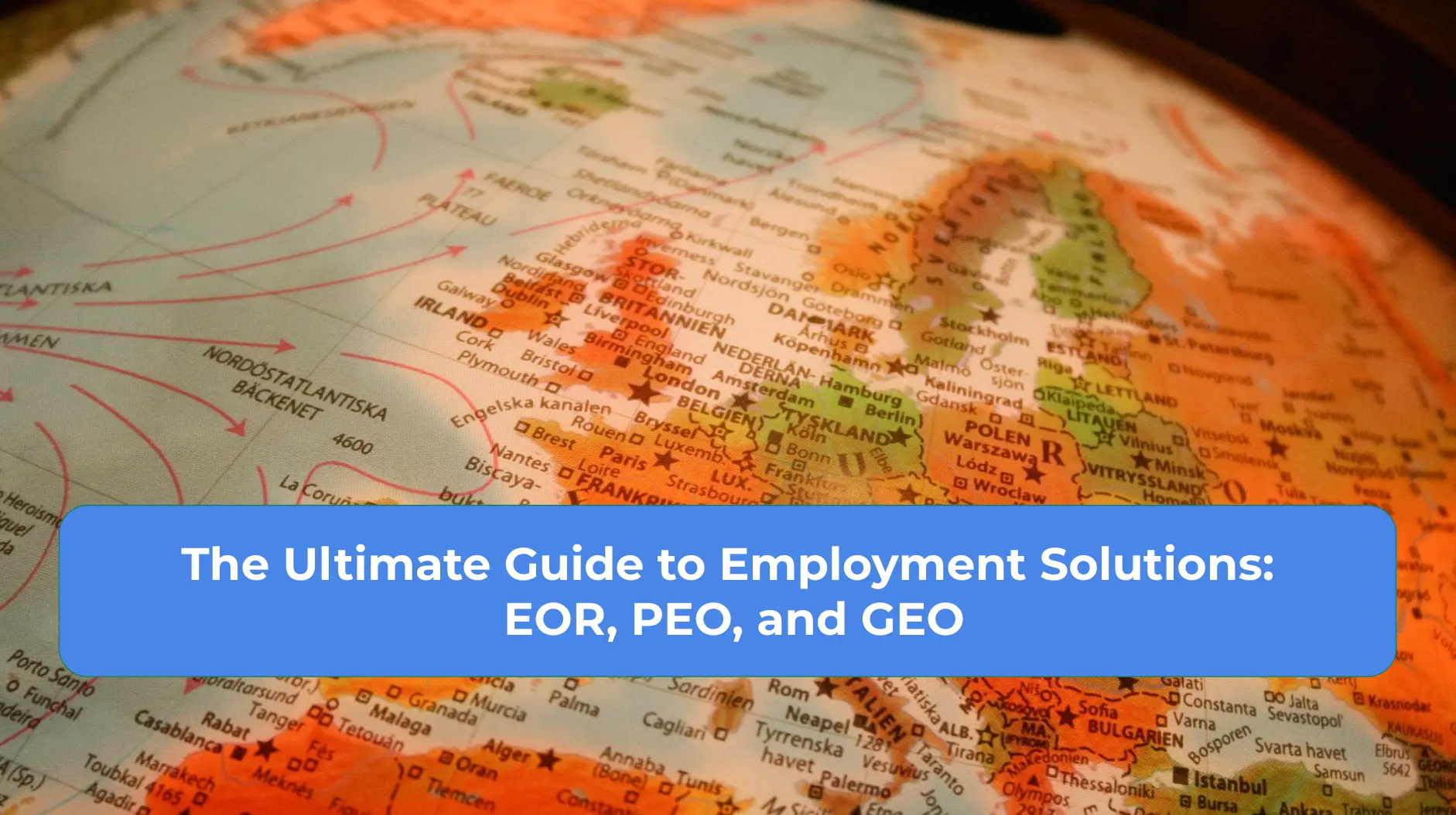 Ultimate Guide to EOR, PEO, and GEO